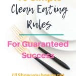 clean eating rules for guaranteed success