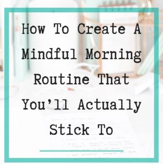 how to create a mindful morning routine