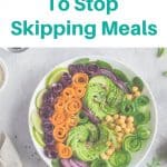 Easy ways to stop skipping meals