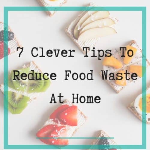 hwo to reduce food waste in the home