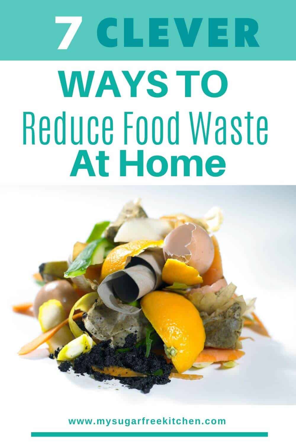 How to reduce food waste at home