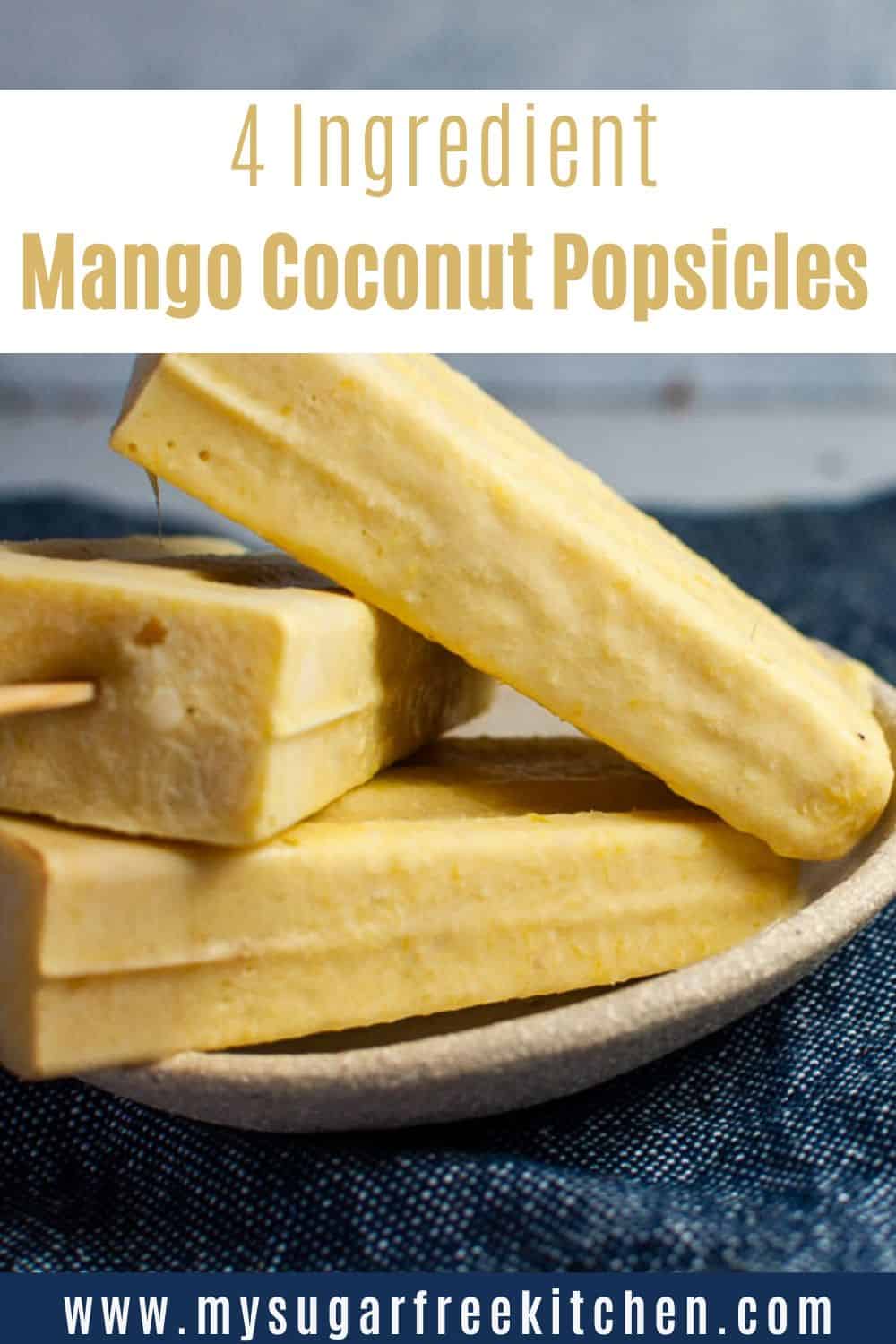 Mango Popsicles just 4 Ingredients My Sugar Free Kitchen mango-popsicles-just-4-ingredients-my-sugar-free-kitchen
