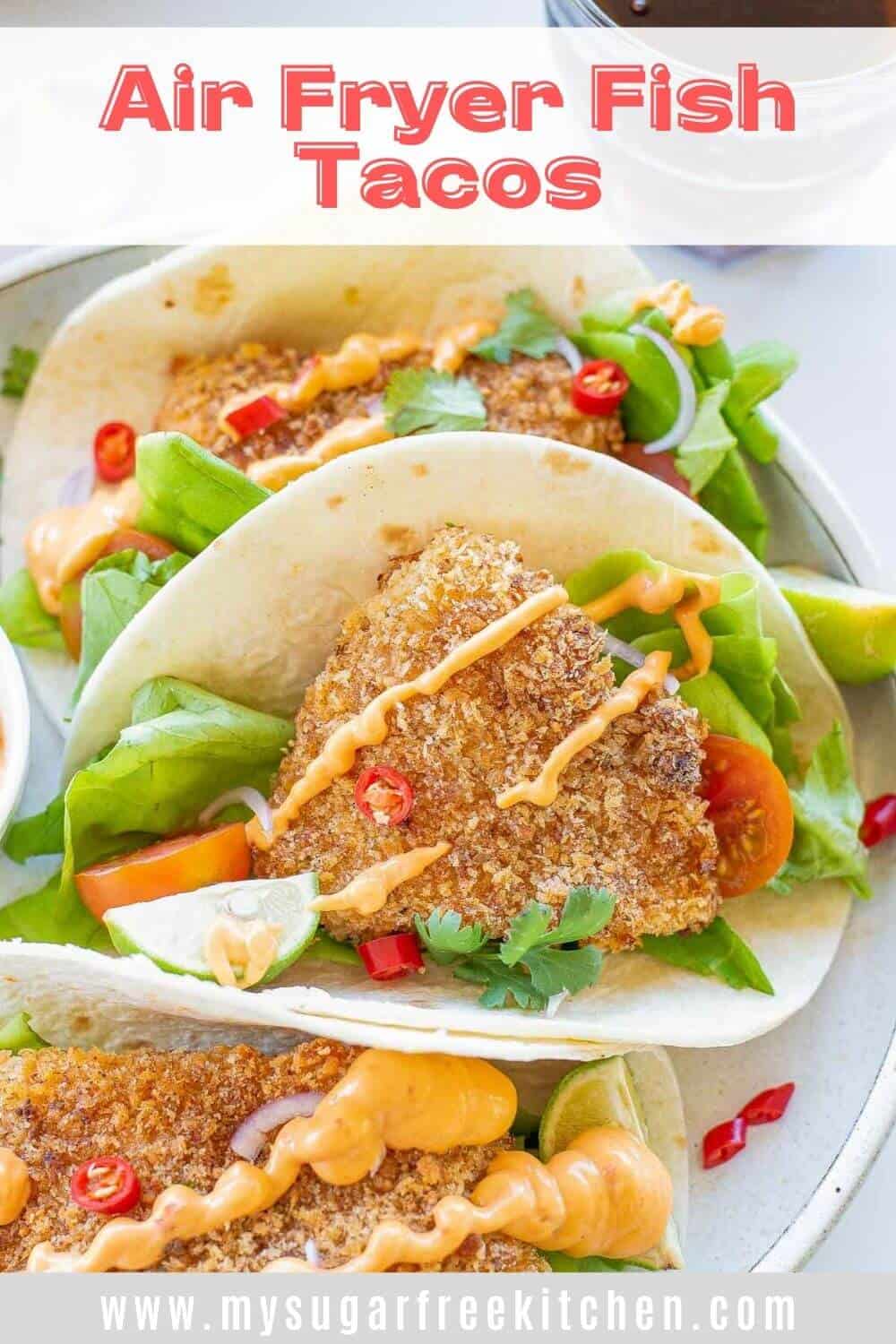 Air Fryer Crispy Fish Tacos My Sugar Free Kitchen