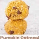 Pumpkin oatmeal balls pinterest