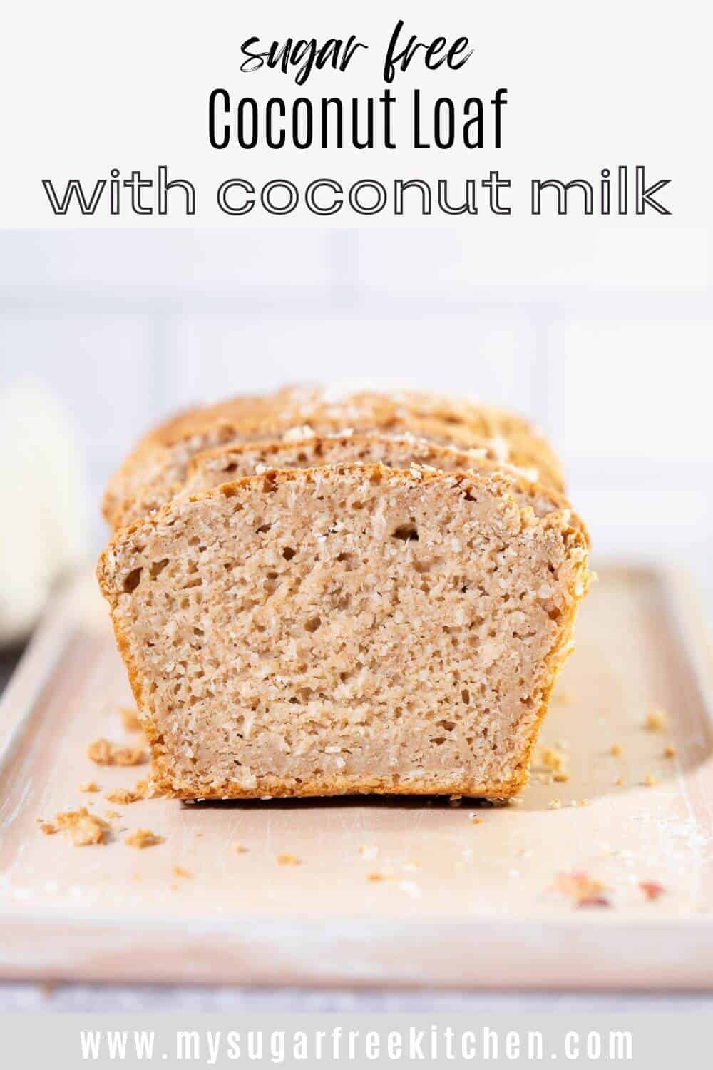 Coconut Bread Loaf With Coconut Milk My Sugar Free Kitchen